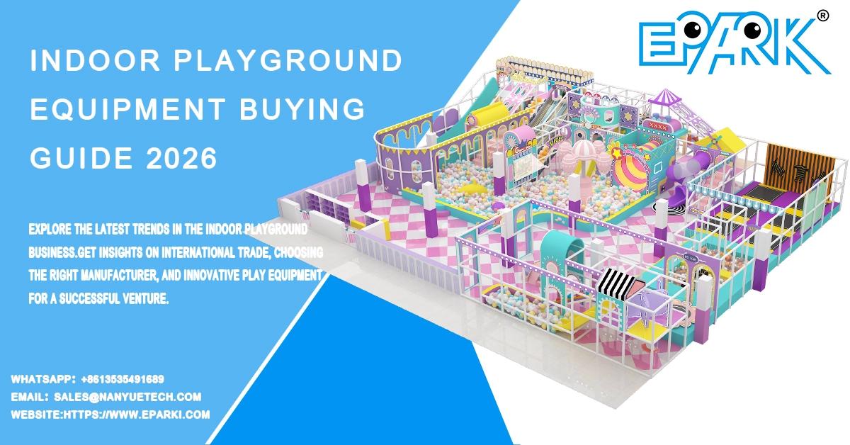 Indoor Playground Equipment Buying Guide 2026