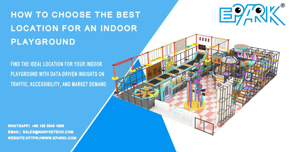 How to Choose the Best Location for an Indoor Playground