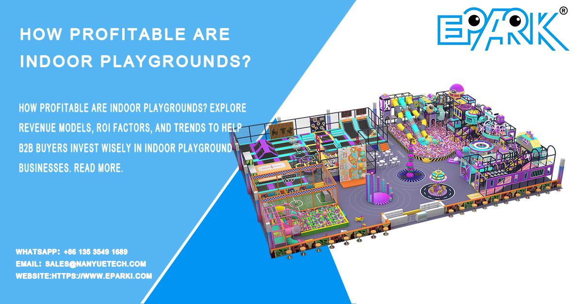 How Profitable Are Indoor Playgrounds? A Data-Driven Guide for Investors