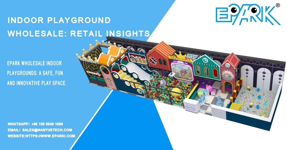 Venta al por mayor de parques infantiles cubiertos: Perspectivas del sector minorista y comercio mundial