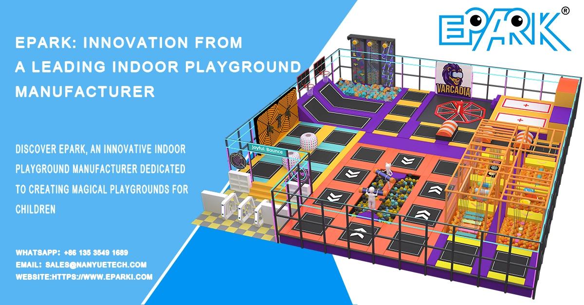 EPARK: Innovation from a leading indoor playground manufacturer