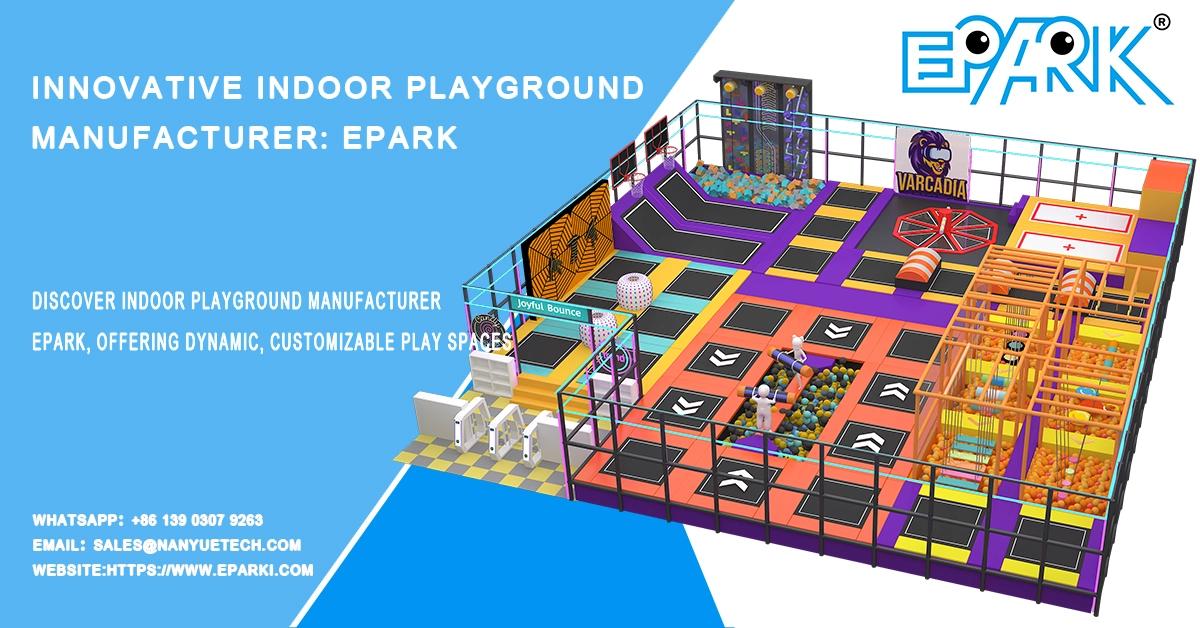 Innovative indoor playground manufacturer: EPARK