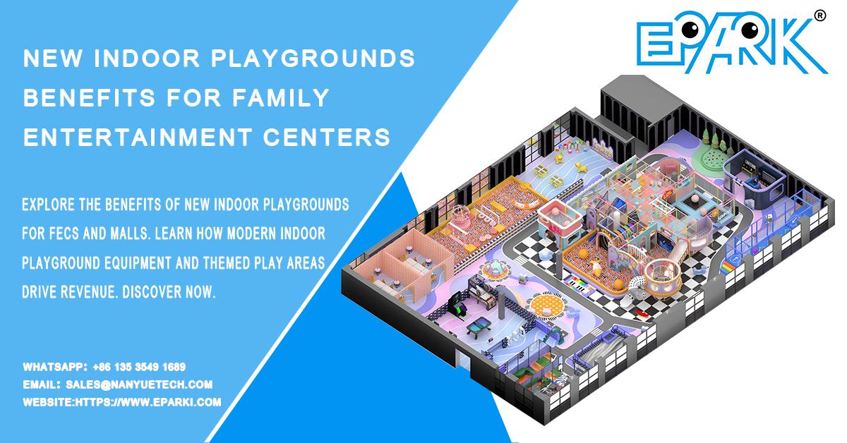 New Indoor Playgrounds Benefits for Family Entertainment Centers