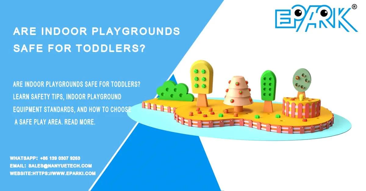 Are Indoor Playgrounds Safe for Toddlers?