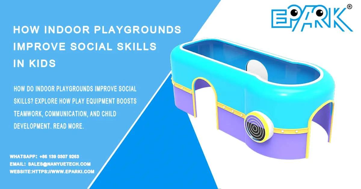How Indoor Playgrounds Improve Social Skills in Kids