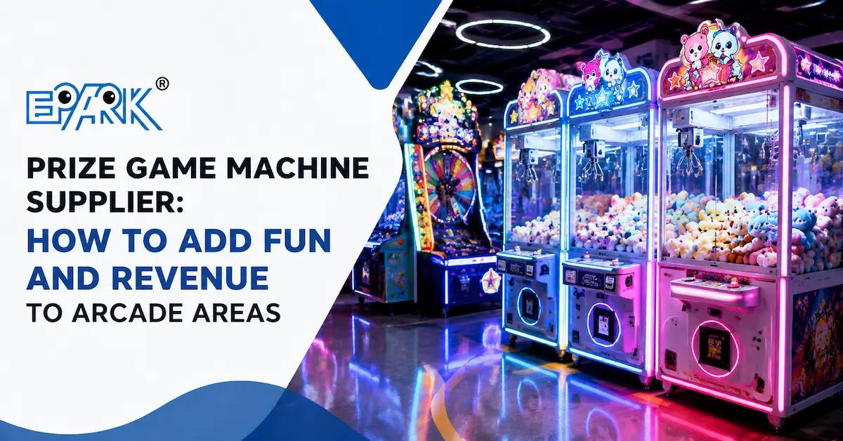 Prize Game Machine Supplier: How to Add Fun and Revenue to Arcade Areas