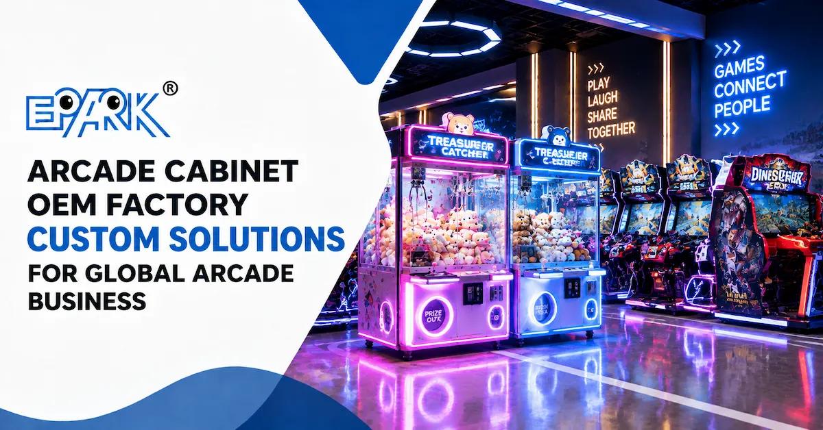 Arcade Cabinet OEM Factory: How Buyers Control Structure, Hardware Fit and Repeat Production
